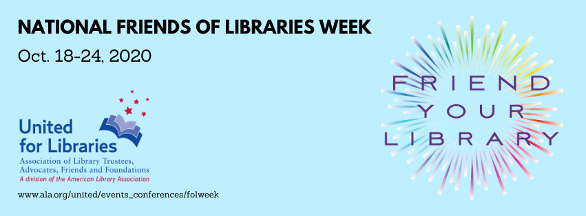 National Friends of Libraries Week October 18-24, 2020