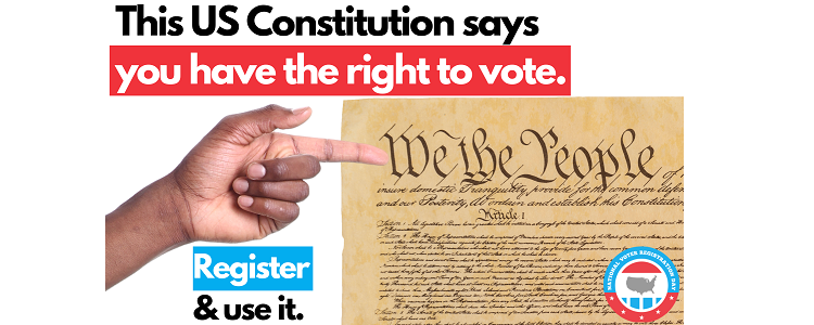 This US Constitution says you have the right to vote. Register and use it.